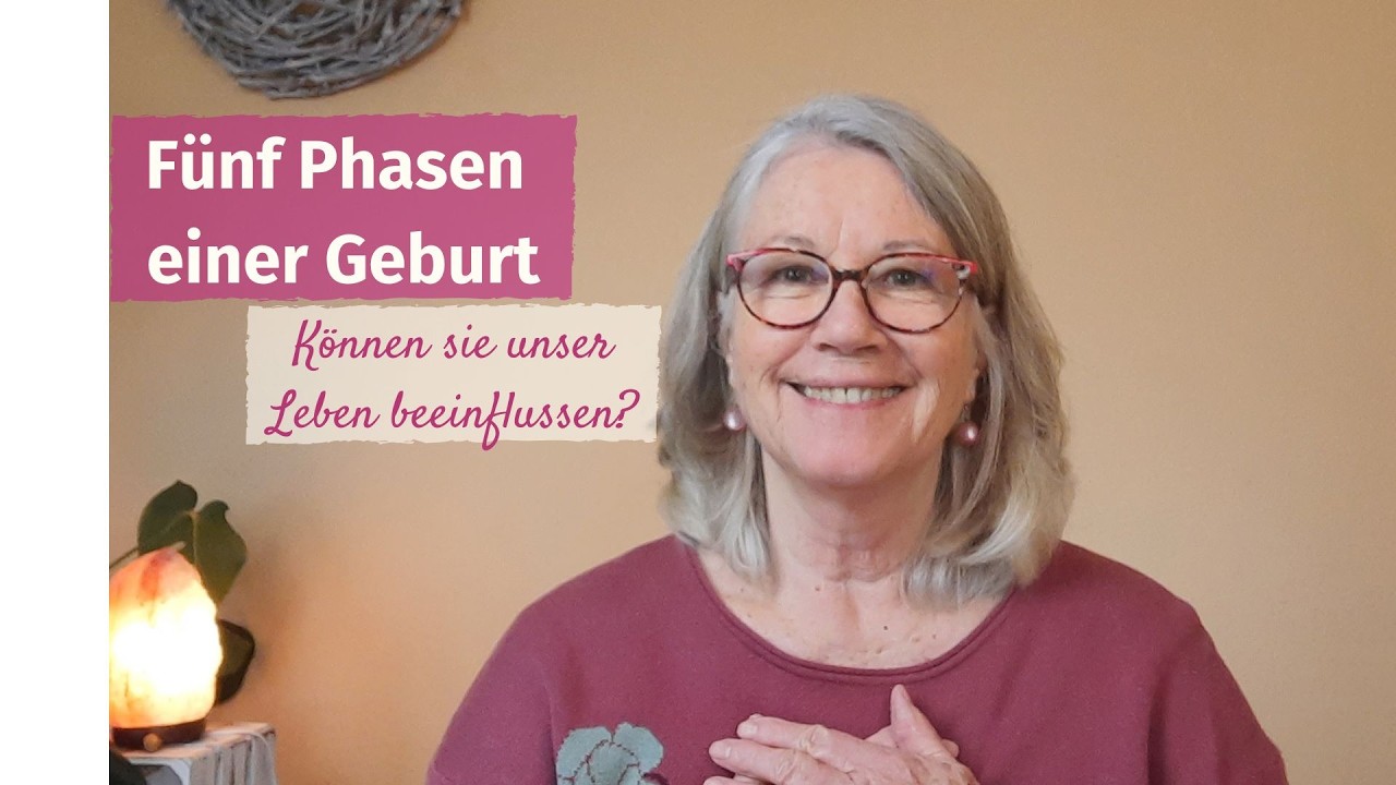 Fünf Phasen der Geburt
