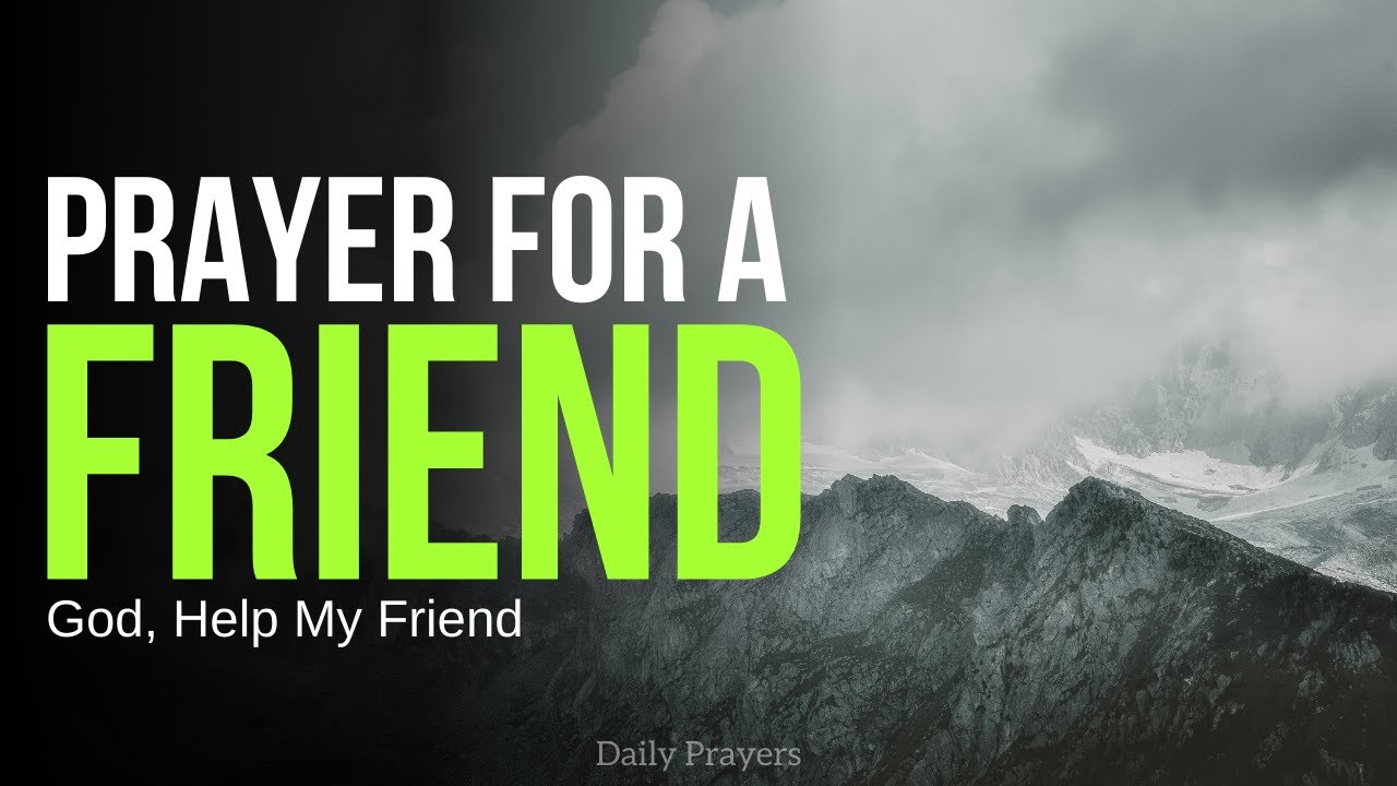 Prayer for a Friend Who Is Going Through a Hard Time | Strength & Comfort from God