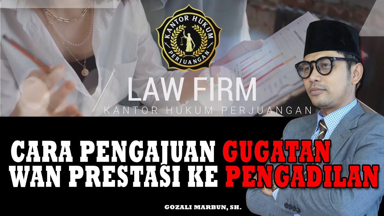 CARA PENGAJUAN GUGATAN WANPRESTASI