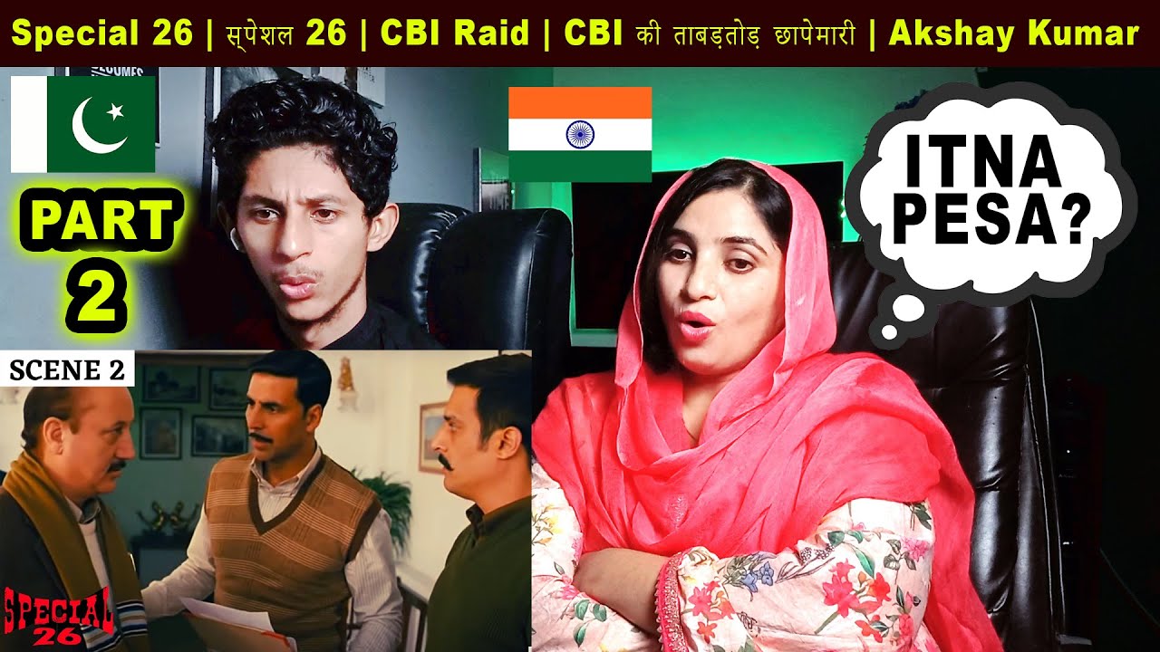 Special 26 | स्पेशल 26 | CBI Raid | CBI की ताबड़तोड़ छापेमारी | Akshay Kumar | PAKISTANI REACTION P2