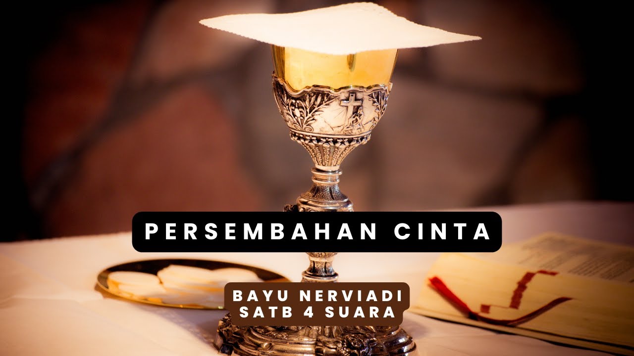Magnifica Choir - Persembahan Cinta [Bayu Nerviadi] arr Henri Yulianto SATB 4 Suara - Lagu Misa
