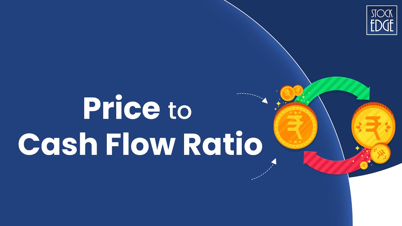 Everything you want to know about Price to Cash Flow ratio