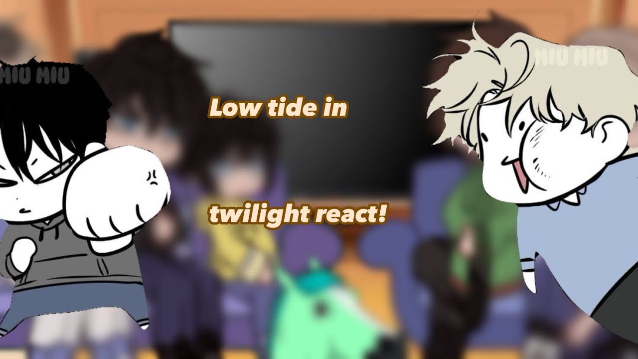 [20:27]{Low tide in twilight react!} |part 1| ~eng/russ~ 2X (cringe/bad🥲)