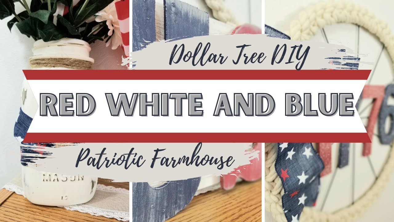 Red White and Blue Home Decor DIY | Dollar Tree DIY | Rustic Farmhouse Patriotic | Budget Friendly