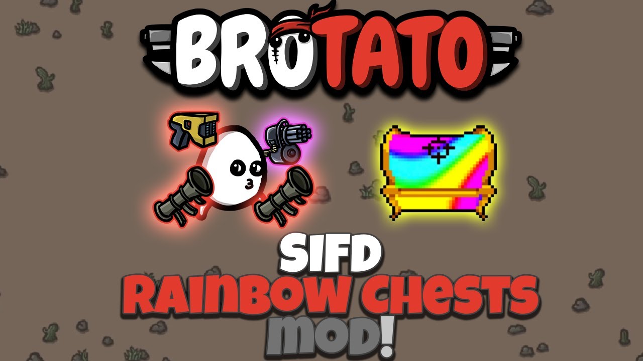Modded Brotato - SIFD Mod Pack - RAINBOW CHESTS!!