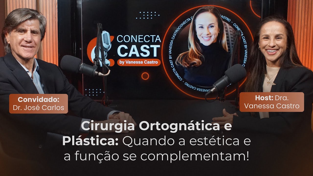 Cirurgia Ortognática e Cirurgia Plástica: Dr. José Carlos Dantas | CONECTA CAST #01