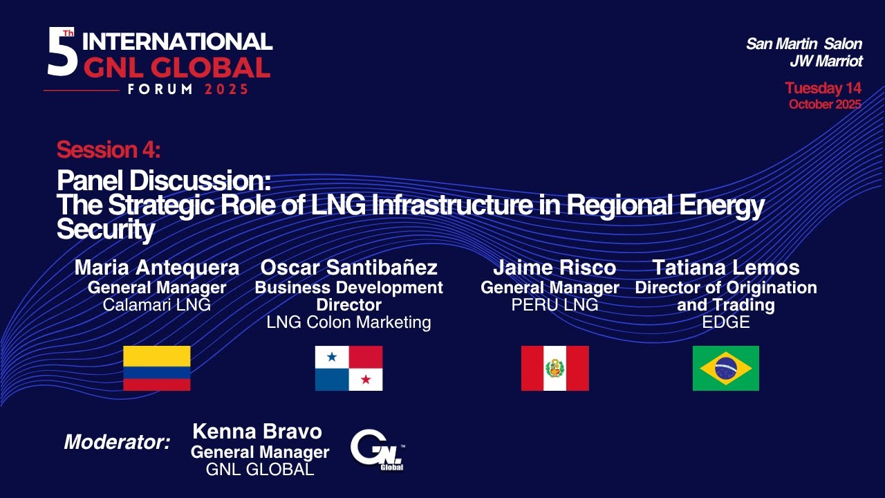 Session 4. Plenary: The Strategic Role of LNG Infrastructure in Regional Energy Security