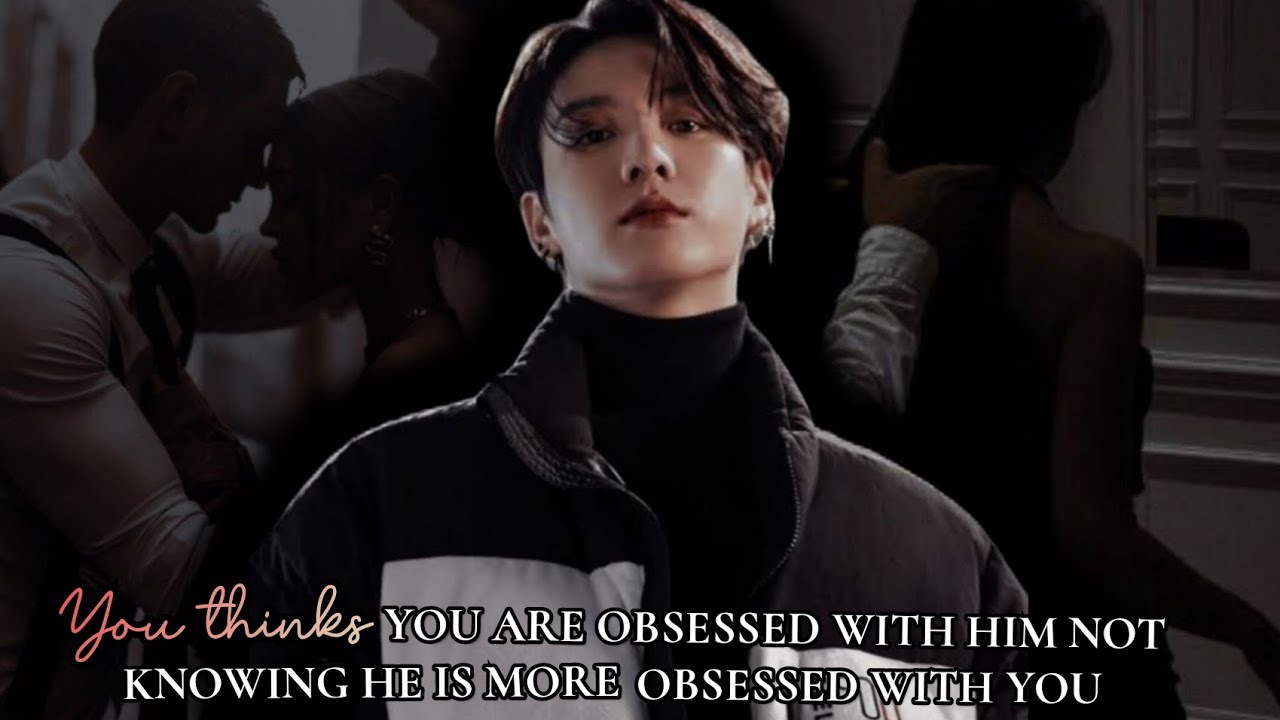you thinks you are obsessed with him not knowing he is more obsessed with you bts ff #btsff#jkff