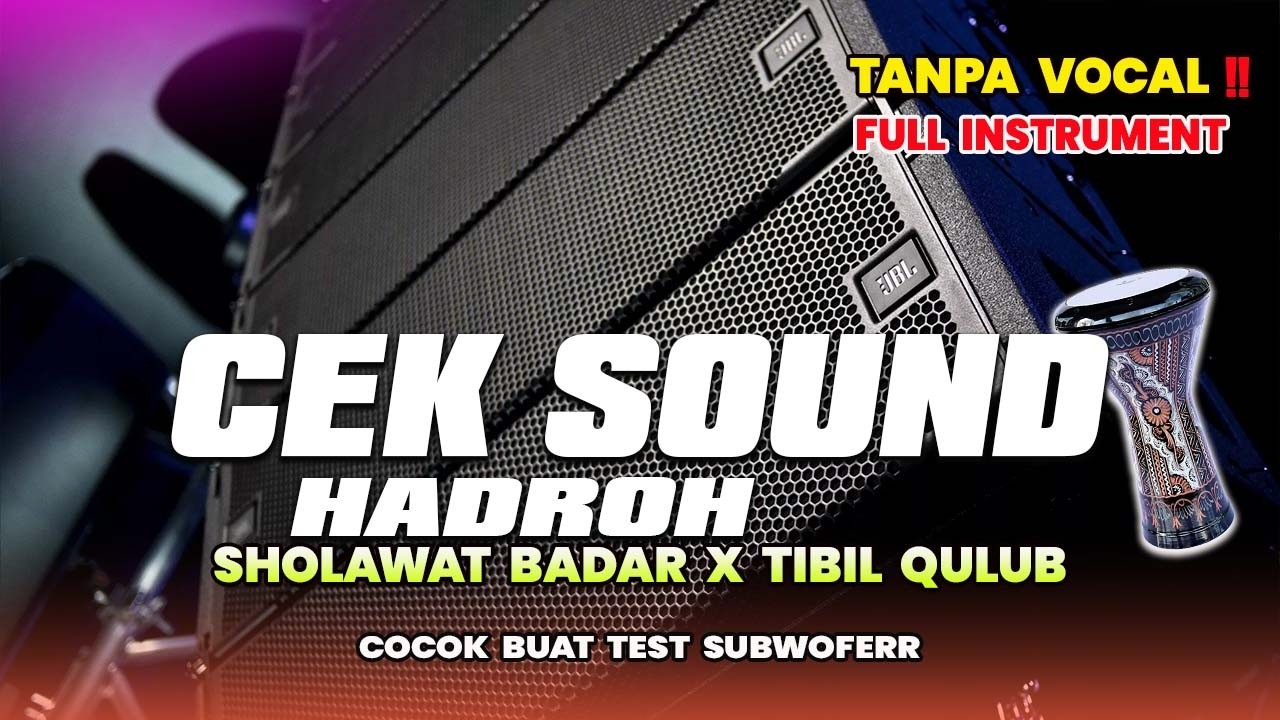 CEK SOUND HADROH NEW PALING ENAK BUAT TEST SOUND SYSTEM