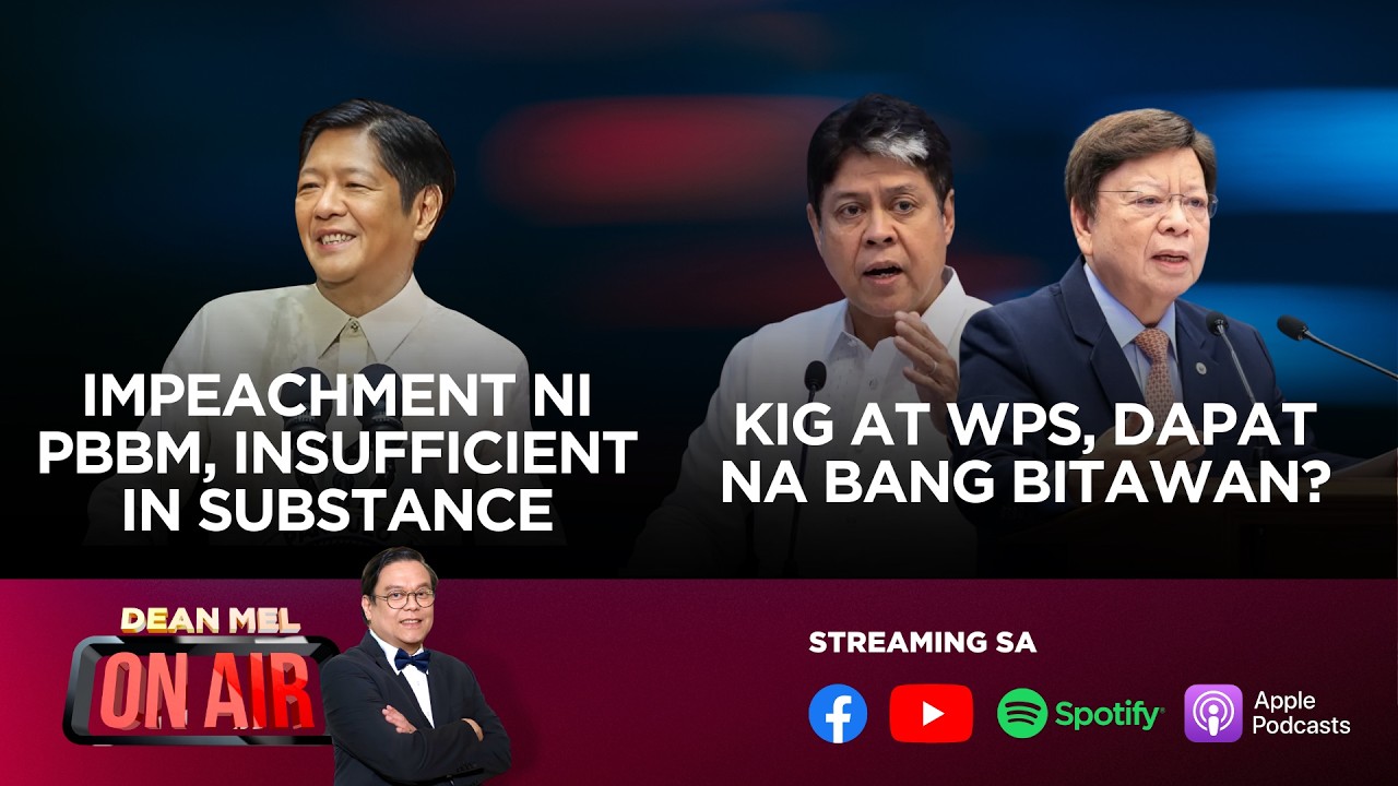Impeachment ni PBBM, Dismissed! KIG at WPS, dapat na bang bitawan? | DMOA