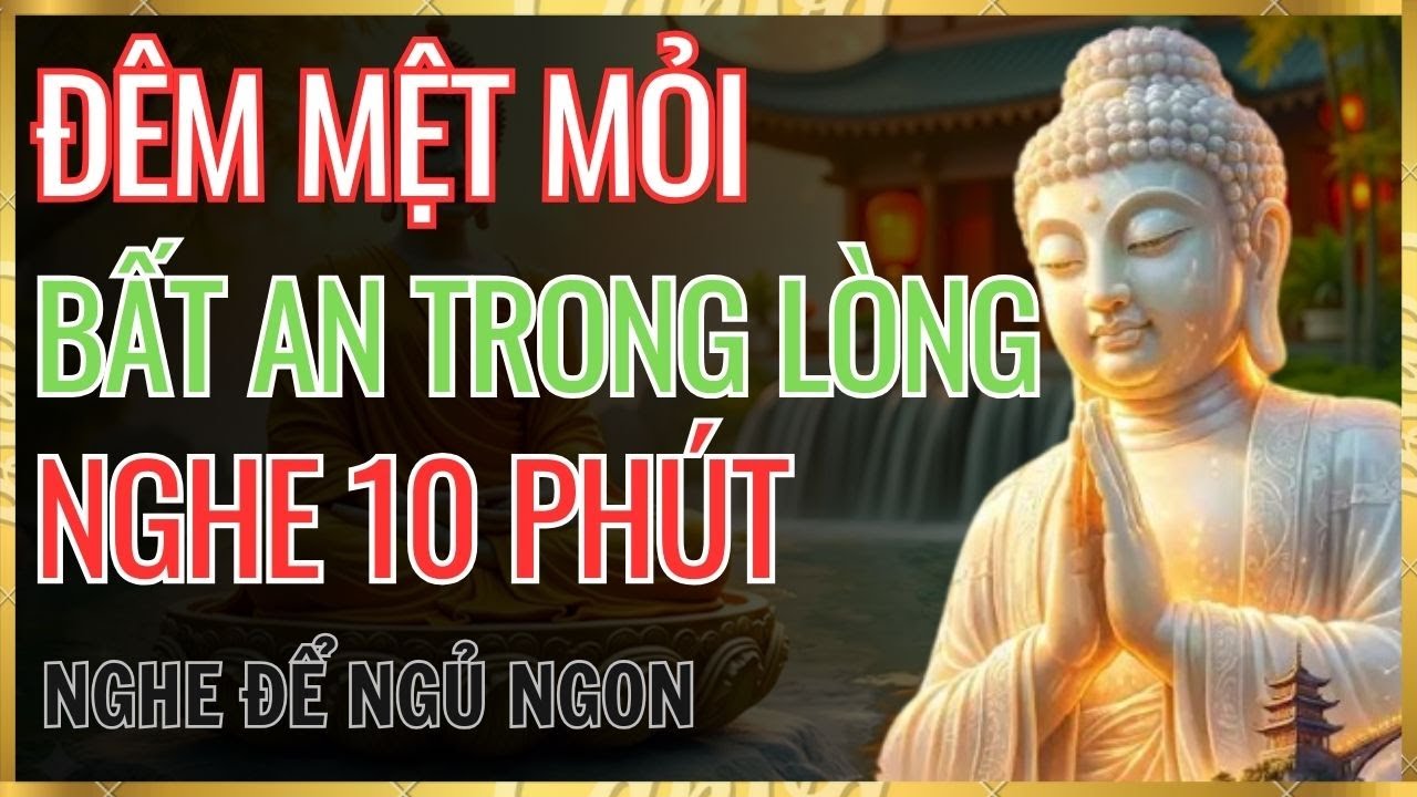 Đêm Nghĩ Nhiều Không Ngủ Được – Nghe 15 Phút Này, Tâm Tự Lắng #phatphap