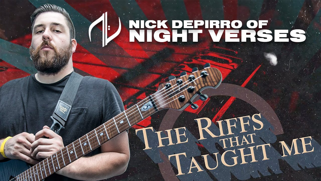 THE RIFFS THAT TAUGHT ME: Night Verses - Nick DePirro | Metal Injection