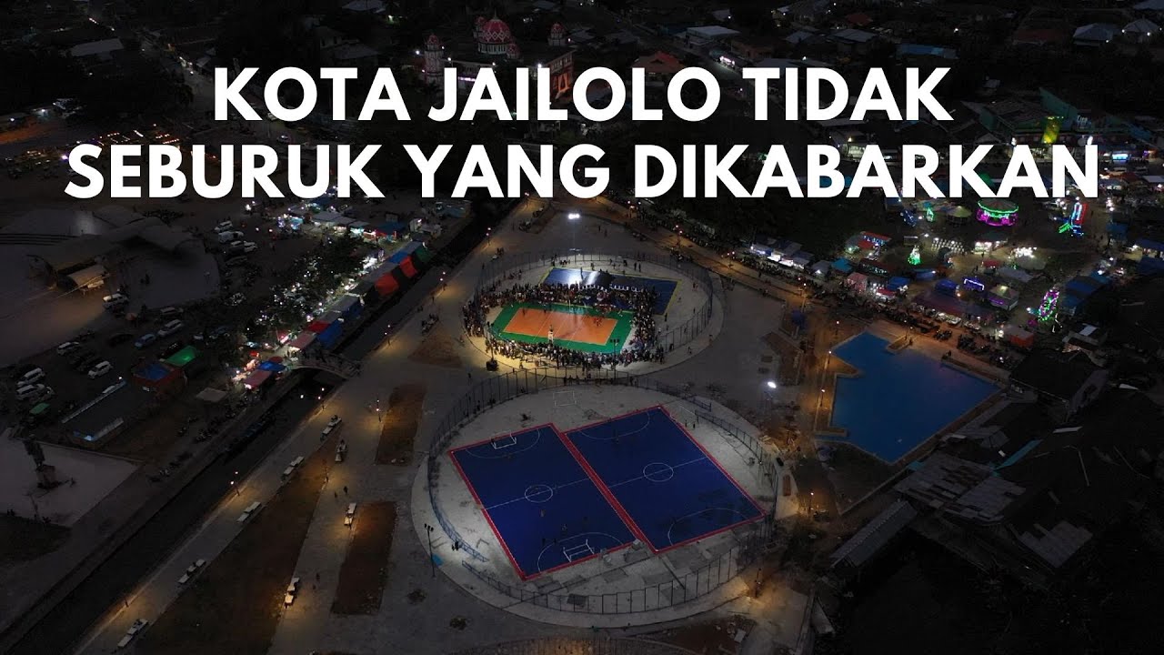 KOTA JAILOLO TIDAK SEBURUK SEPERTI YANG DIBERITAKAN