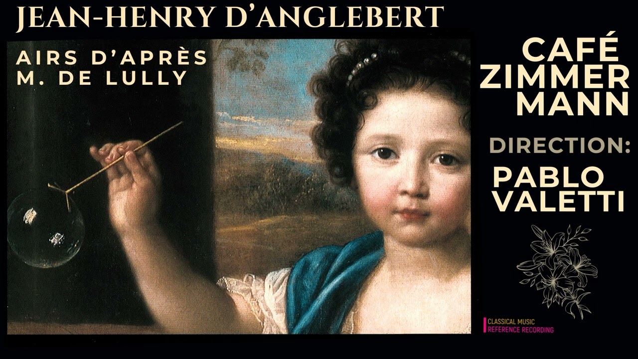 D'Anglebert - Les Airs Originaux de M. Lully: Passacaille d'Armide .. (ref.record.: Café Zimmermann)