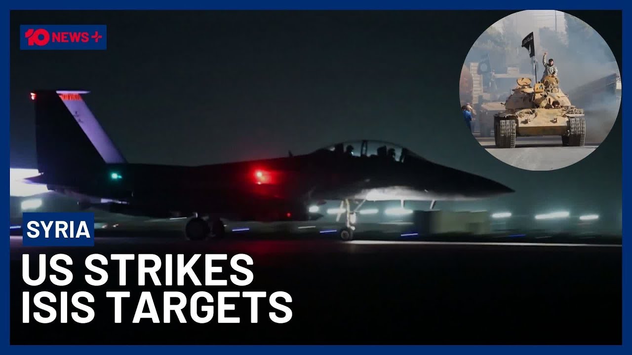 United States Launches New Strikes Against ISIS Targets In Syria | 10 News+