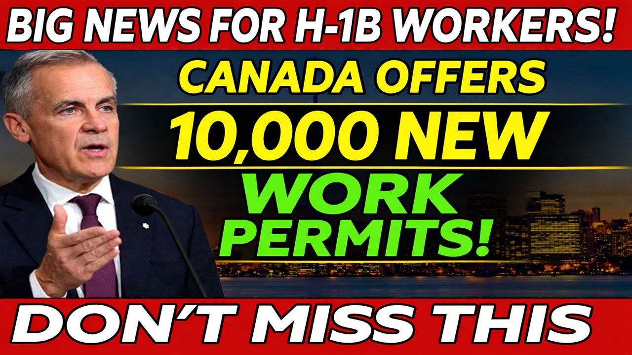 Canada’s Big Move for H-1B Workers | 10,000 New Work Permits Announced | How to Apply Now