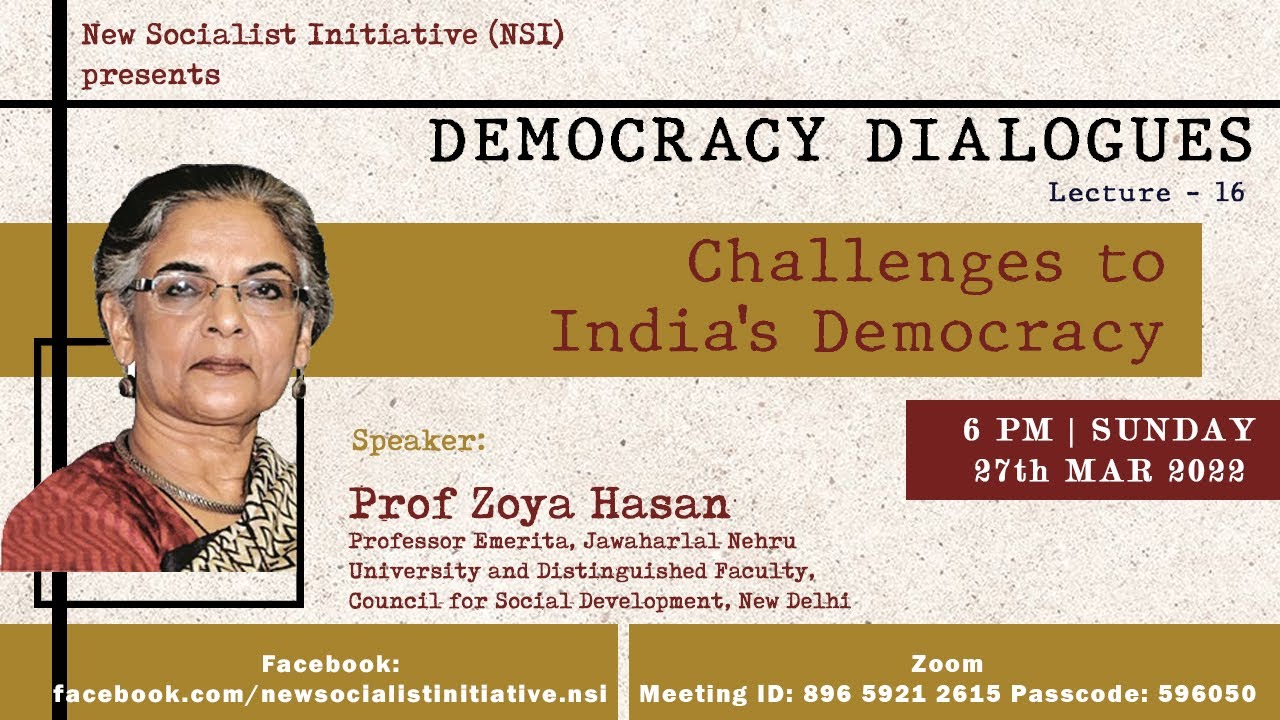 Challenges to India&rsquo;s Democracy by Prof. Zoya Hasan | 27/03/2022 | NSI