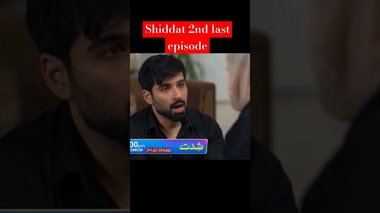 Shiddat 2nd last episode#shiddat #shortsfeed #pakistanidrama #ytshort #shorts @Masala65dhamaal