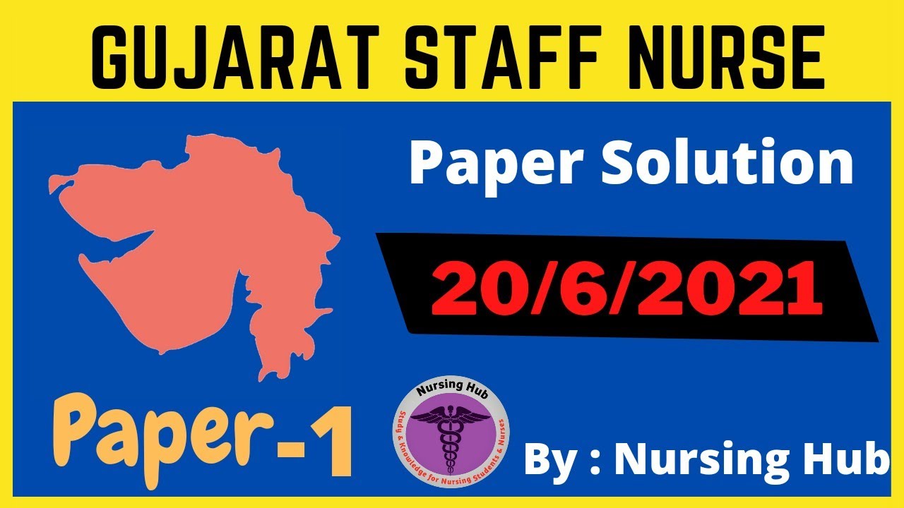 Gujarat Staff Nurse Paper Solution || Exam Date -20/6/21 || Part-1