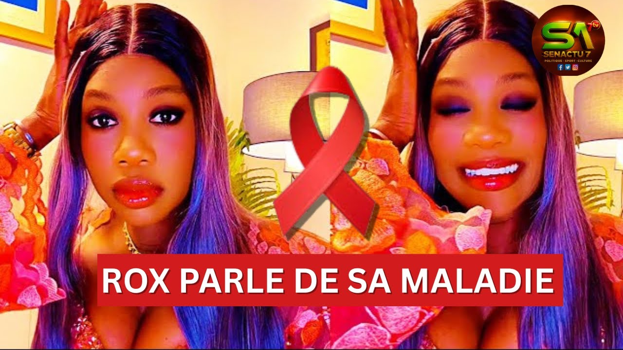 Soubhanalah ! Rox parle sur de sa maladie néna dafa sida et expliqué na nimou ko amé non