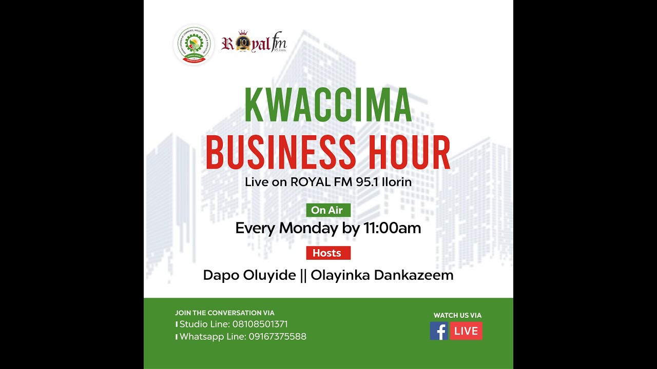 KWACCIMA BUSINESS HOUR WITH PRINCE AJISEFINI AYODEJI (VP-AGRIC) @KWACCIMA