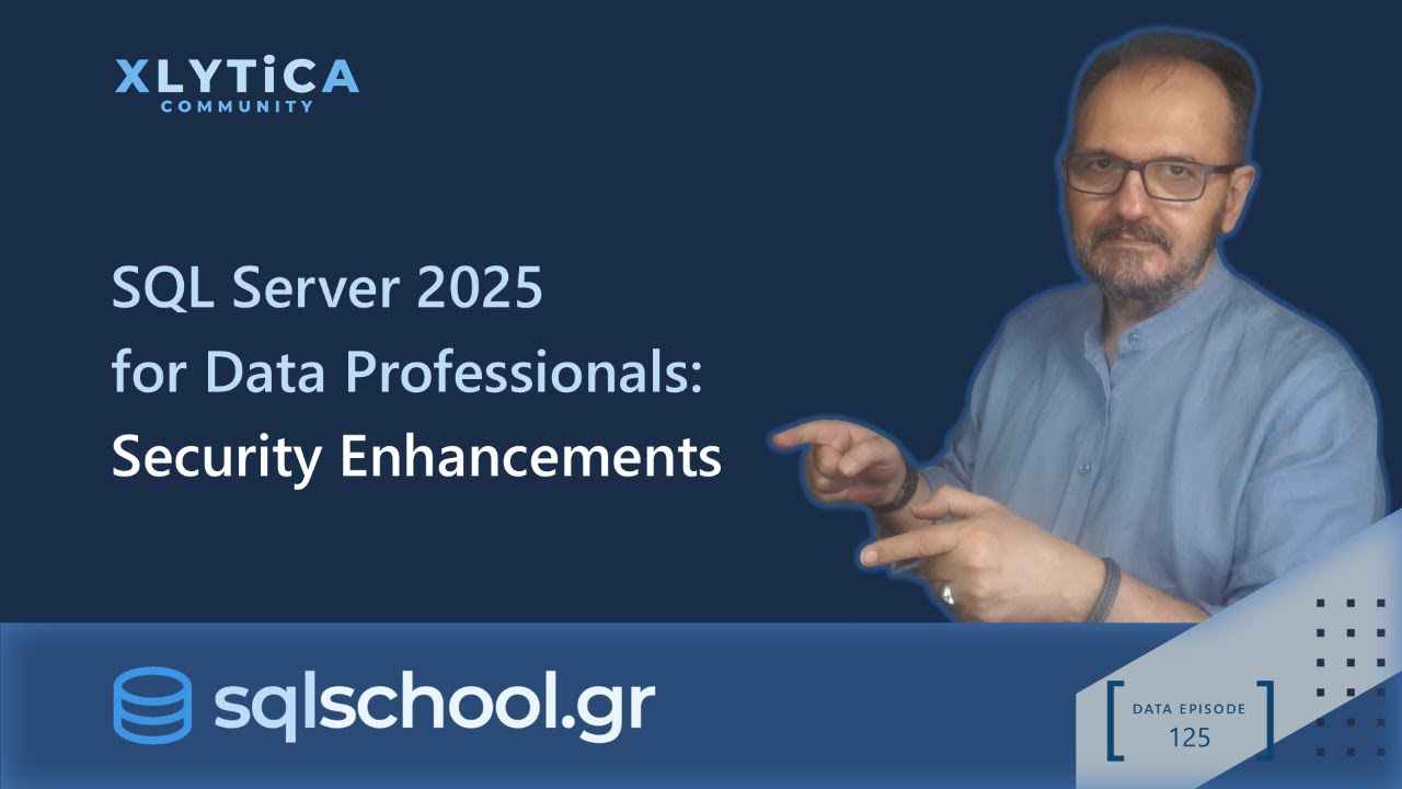 SQL Server 2025 for Data Professionals - Security Enhancements