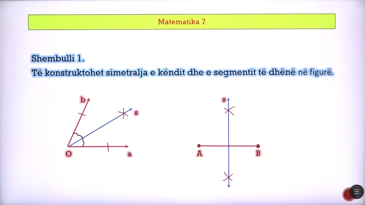 7 02 034 - Java e nëntë - Matematikë - Permisim Konstruktimi i simetrales së këndit dhe segmentit