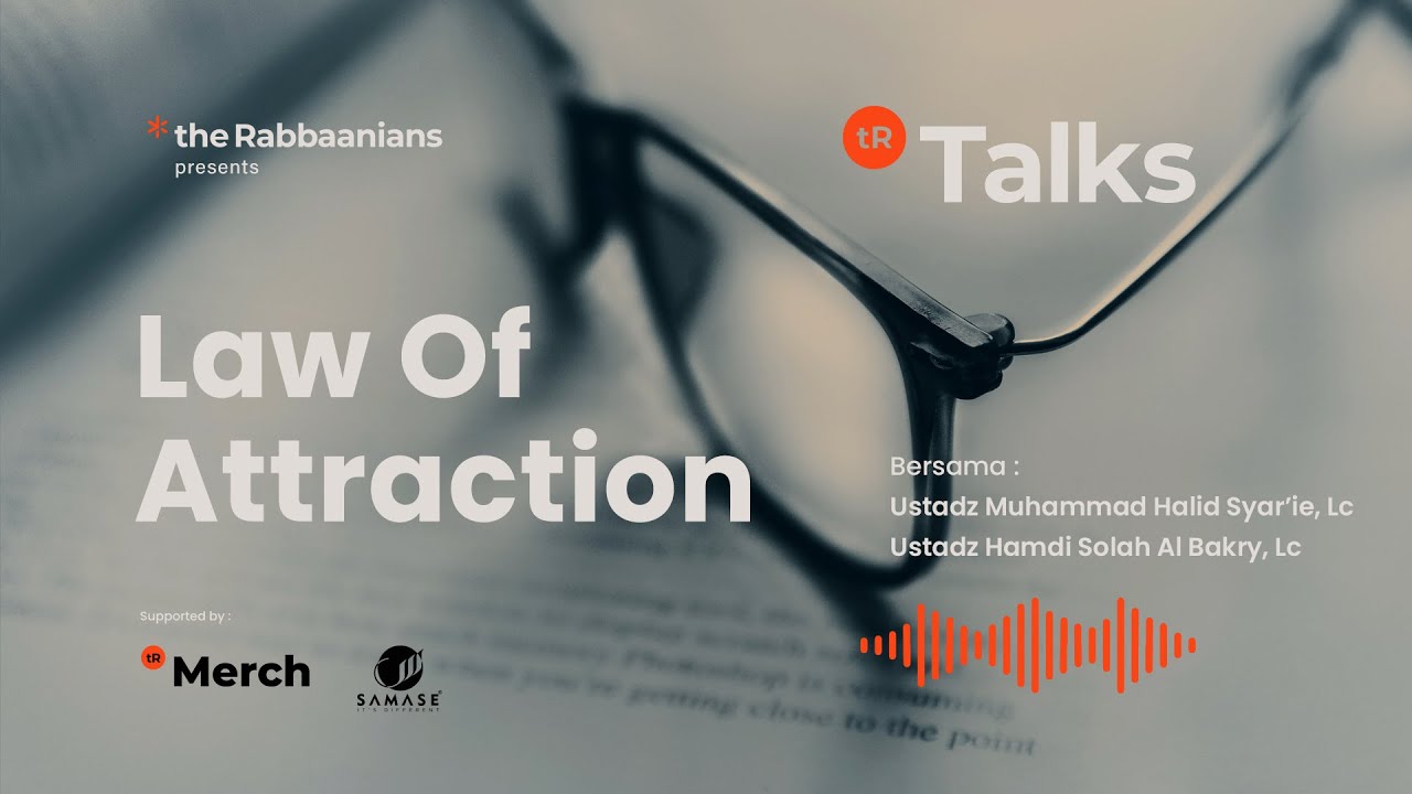 tR Talks EP 71 : LAW OF ATTRACTION | Ustadz Muhammad Halid Syar'ie & Ustadz Hamdi Al Bakry