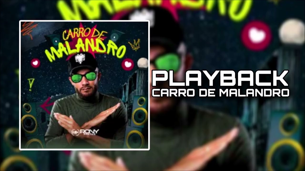 PLAYBACK CARRO DE MALANDRO - RONY FREITAS