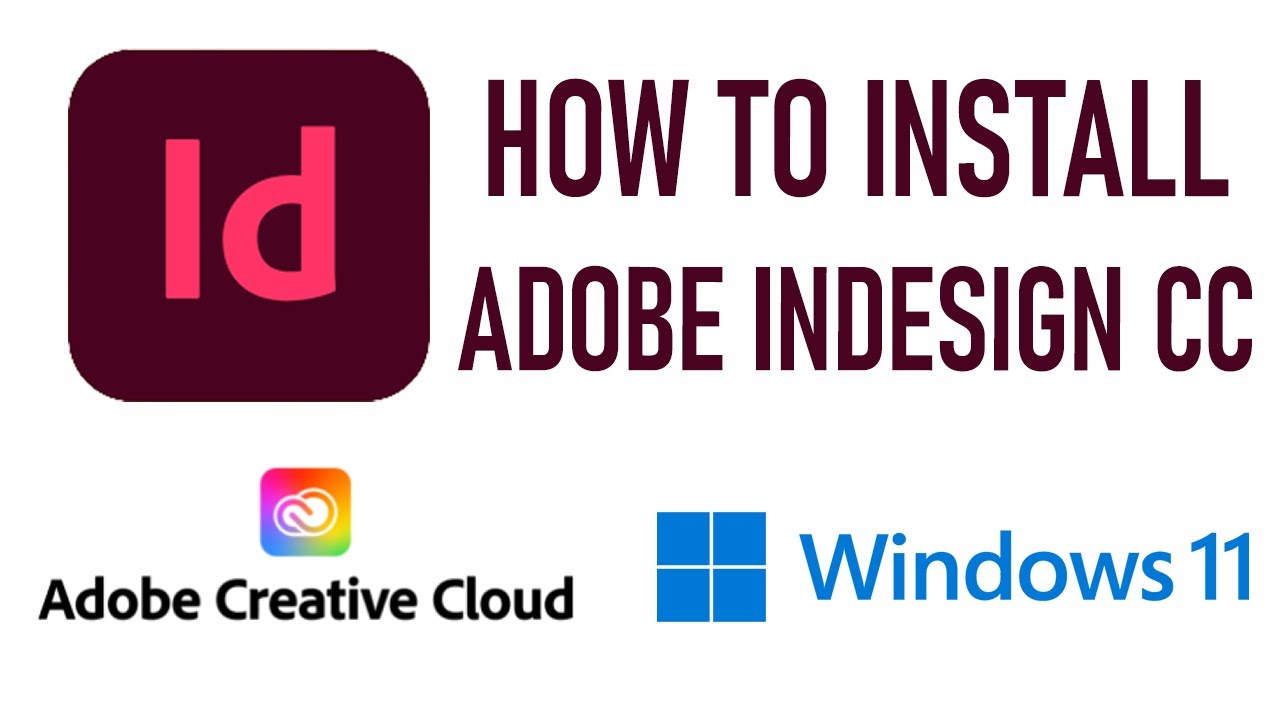 Complete Guide: Installing Adobe InDesign CC on Windows 11