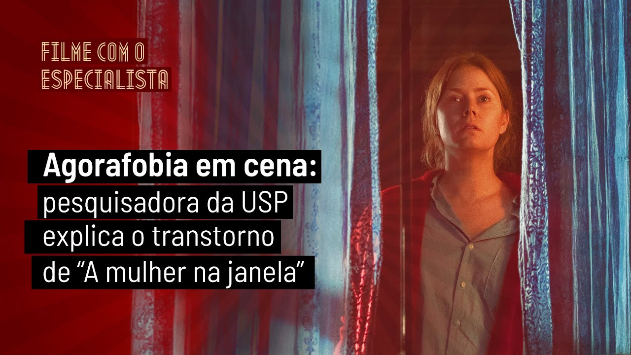 [Filme com o Especialista] Agorafobia