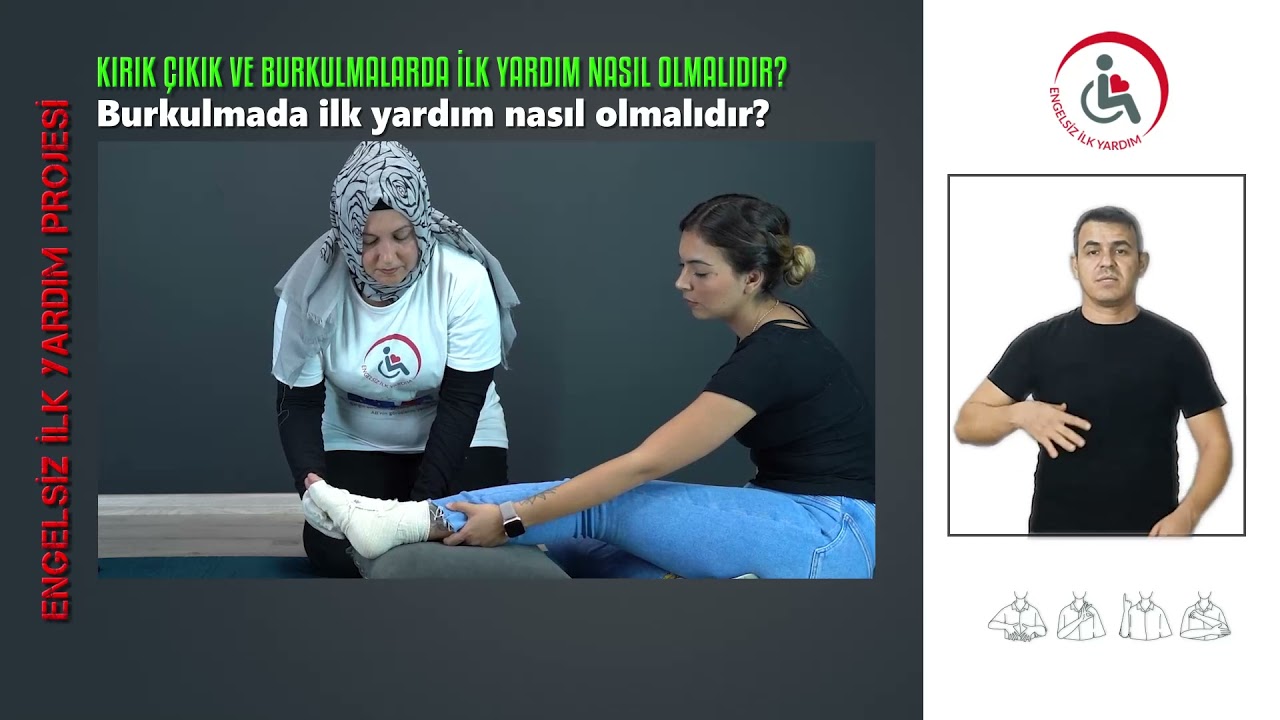 Kırık, Çıkık ve Burkulmalarda İlk Yardım (İşaret Dili İle İlk Yardım)