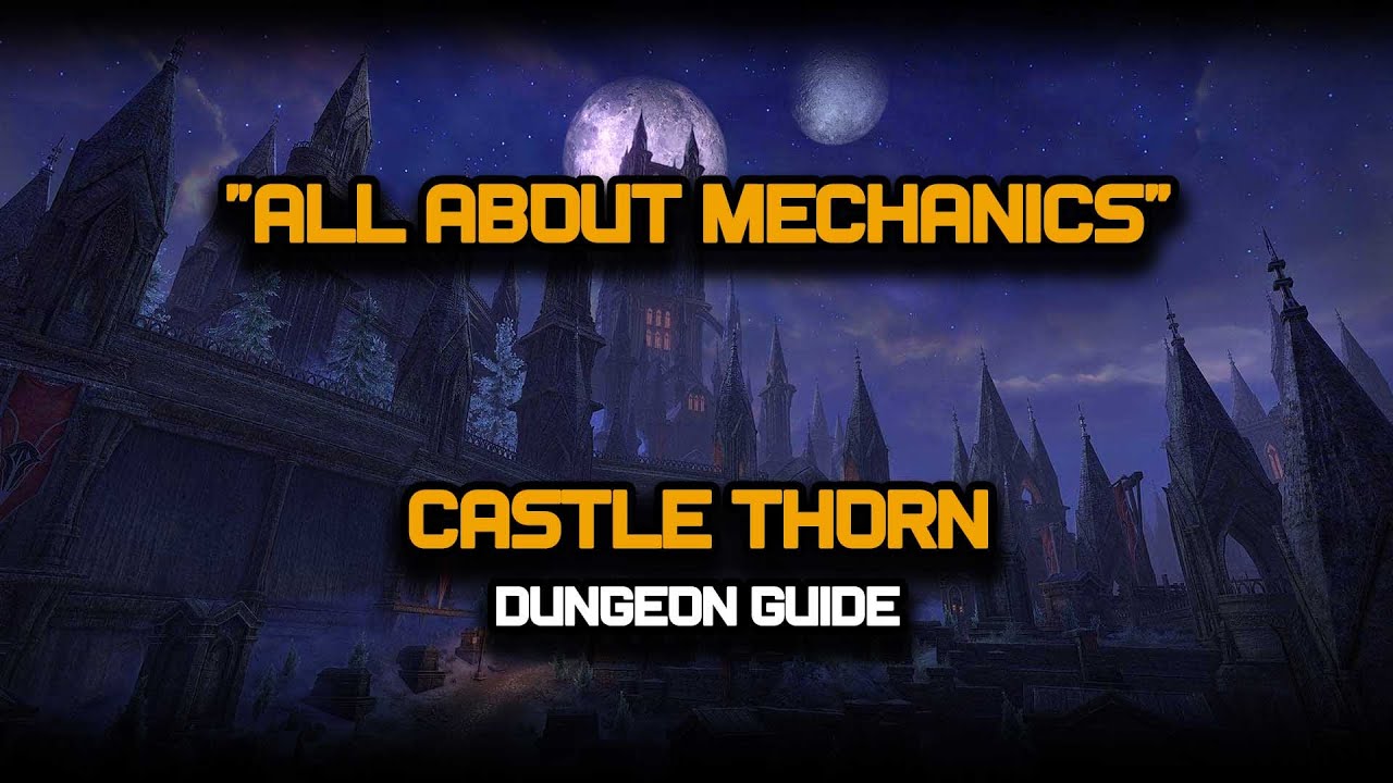 ESO - All About Mechanics - Castle Thorn Dungeon Guide (Vet HM)
