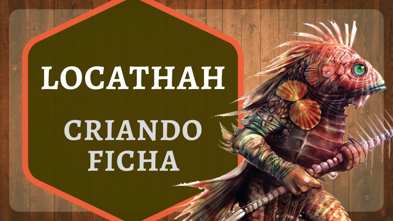 LOCATHAH - A RA&Ccedil;A INABAL&Aacute;VEL | Ra&ccedil;as de D&D5e