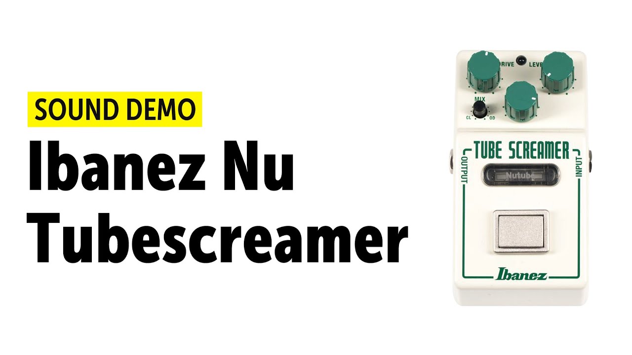 Ibanez Nu Tubescreamer Sound Demo (no talking)