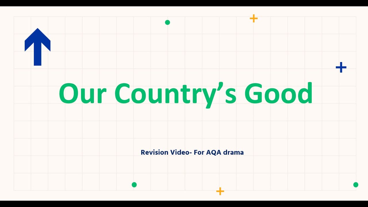 Our Country&rsquo;s Good Revision for A level Drama