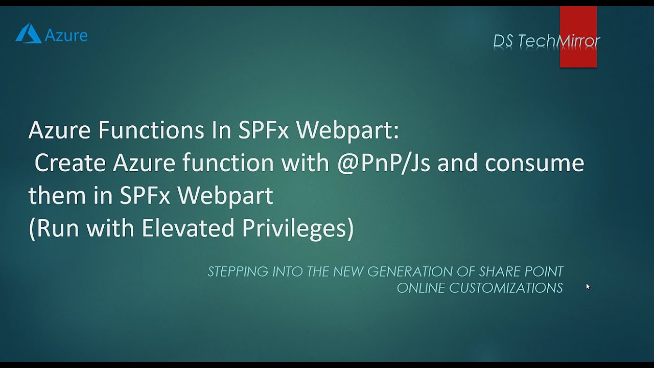 Azure Functions In SPFx webpart: Create Azure function with @PnP/Js and consume them in SPFx webpart