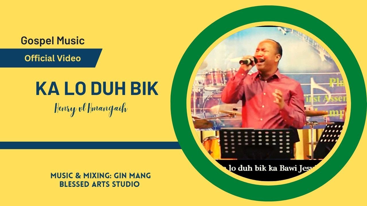 Ka Lo Duh Bik - Henry vl Hmangaih