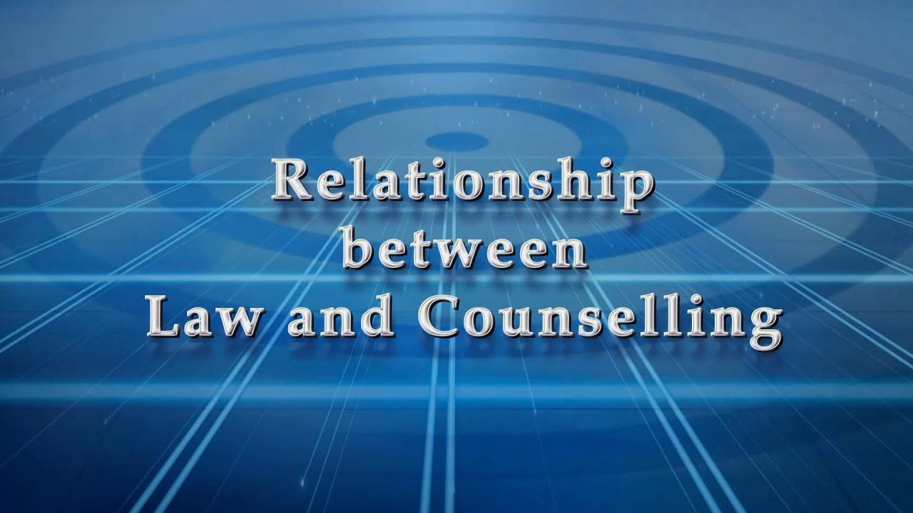 Relationship Between the Law and Counselling