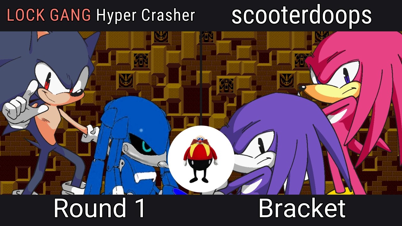 [Robotnik's Rumble #7] Bracket - LOCK GANG | Hyper Crasher VS scooterdoops