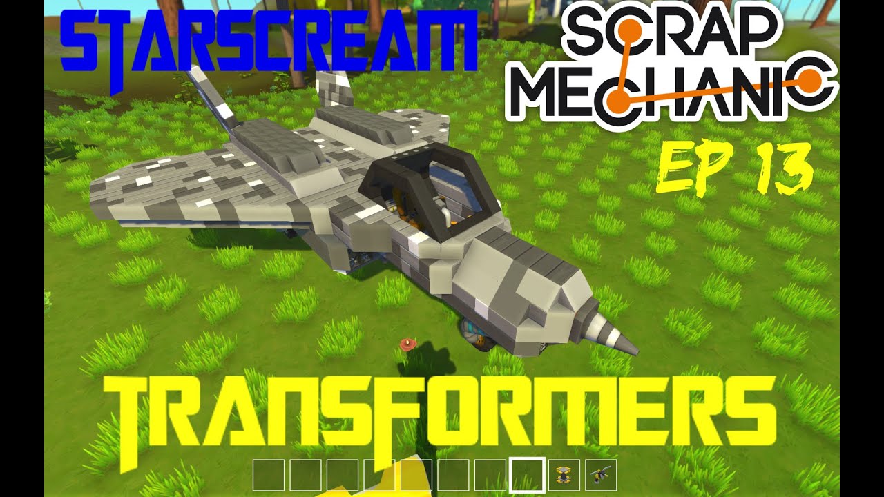 Best Starscream! Scrap Mechanic Transformers Ep 13