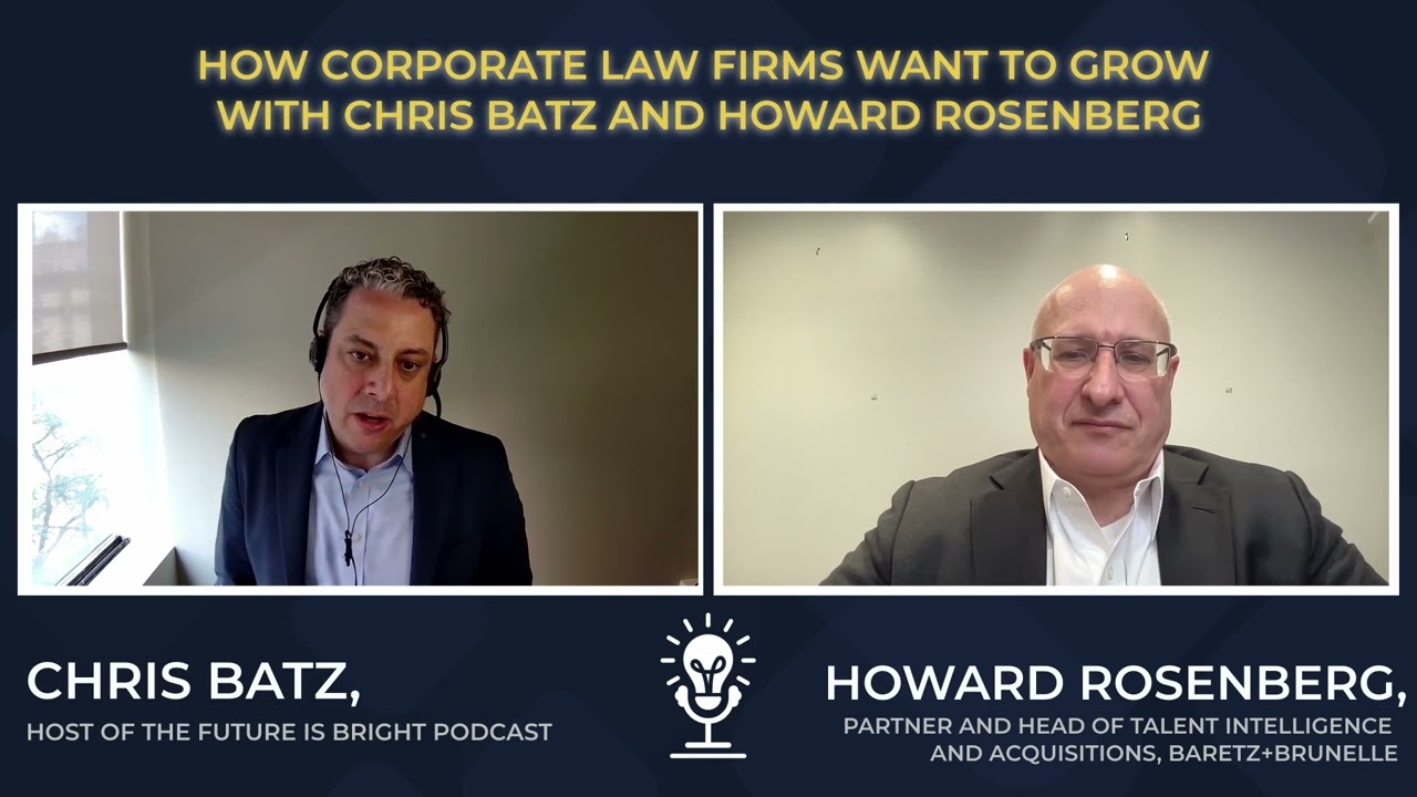 How Corporate Law Firms Want to Grow with Chris Batz and Howard Rosenberg
