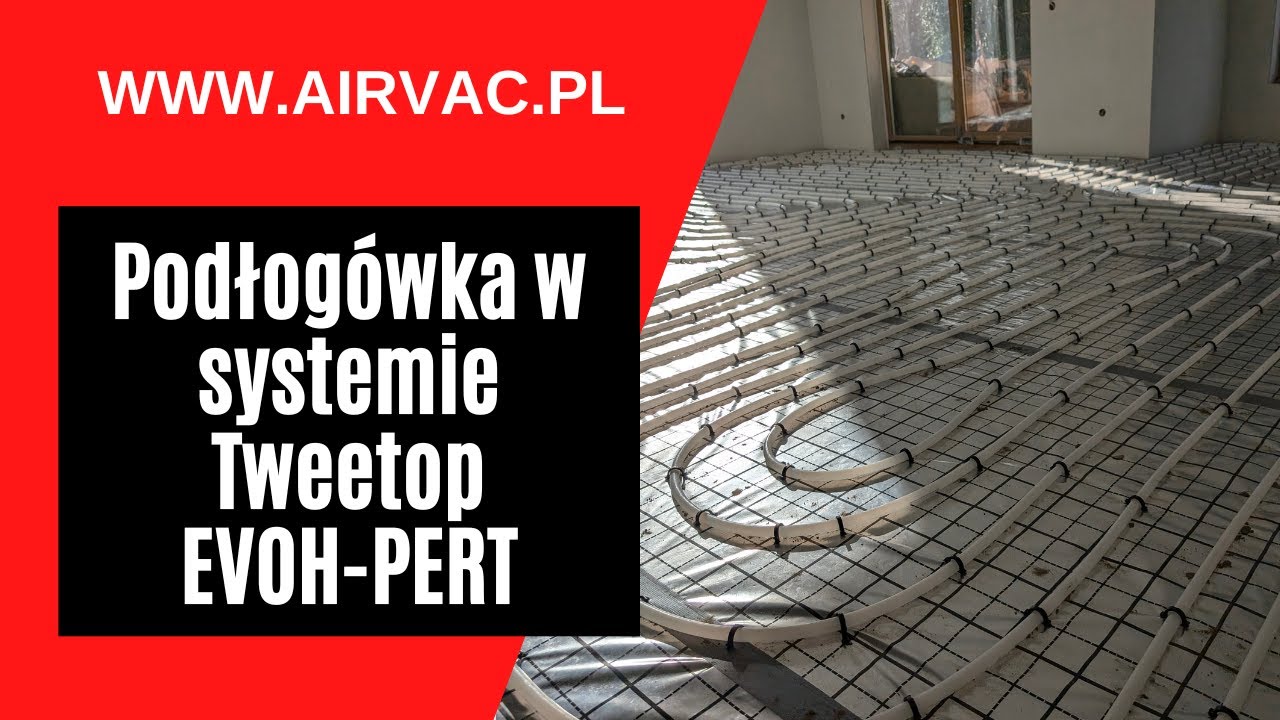 Podłogówka pod pompę ciepła w systemie TweeTop EVOH-PERT