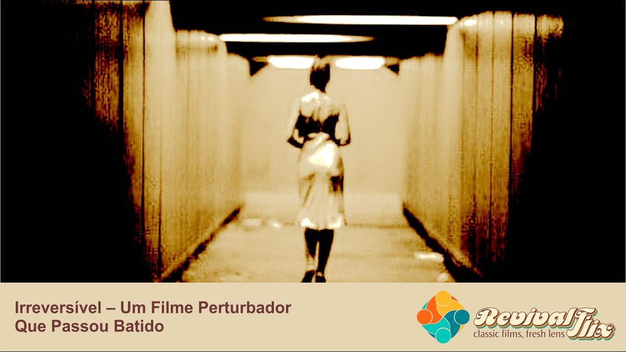 Irreversível – Um Filme Perturbador Que Passou Batido