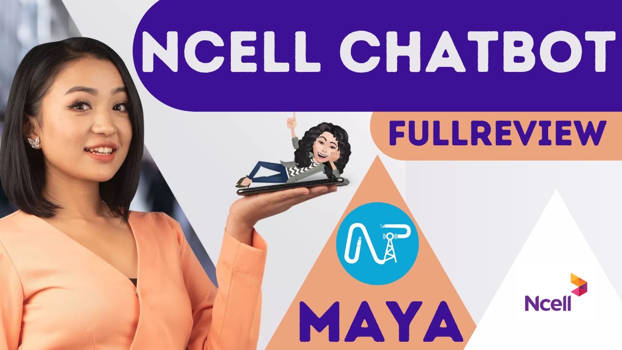Ncell Chatbot Maya Features | Review