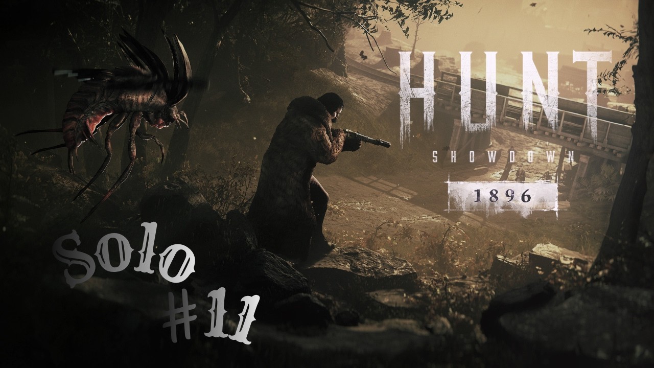 Hunt Showdown Solo #11