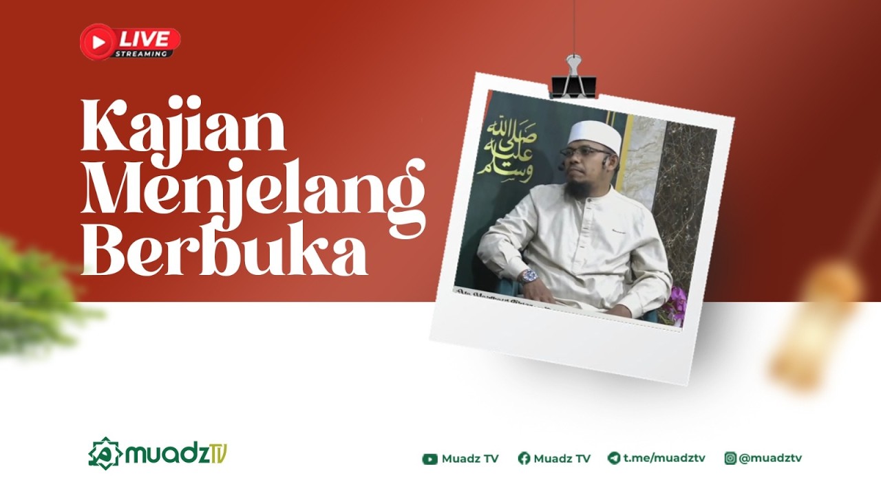 🔴 [LIVE] KAJIAN 'ALA MAIDHATIL IFTHAR (18 RAMADHAN 1447 H)