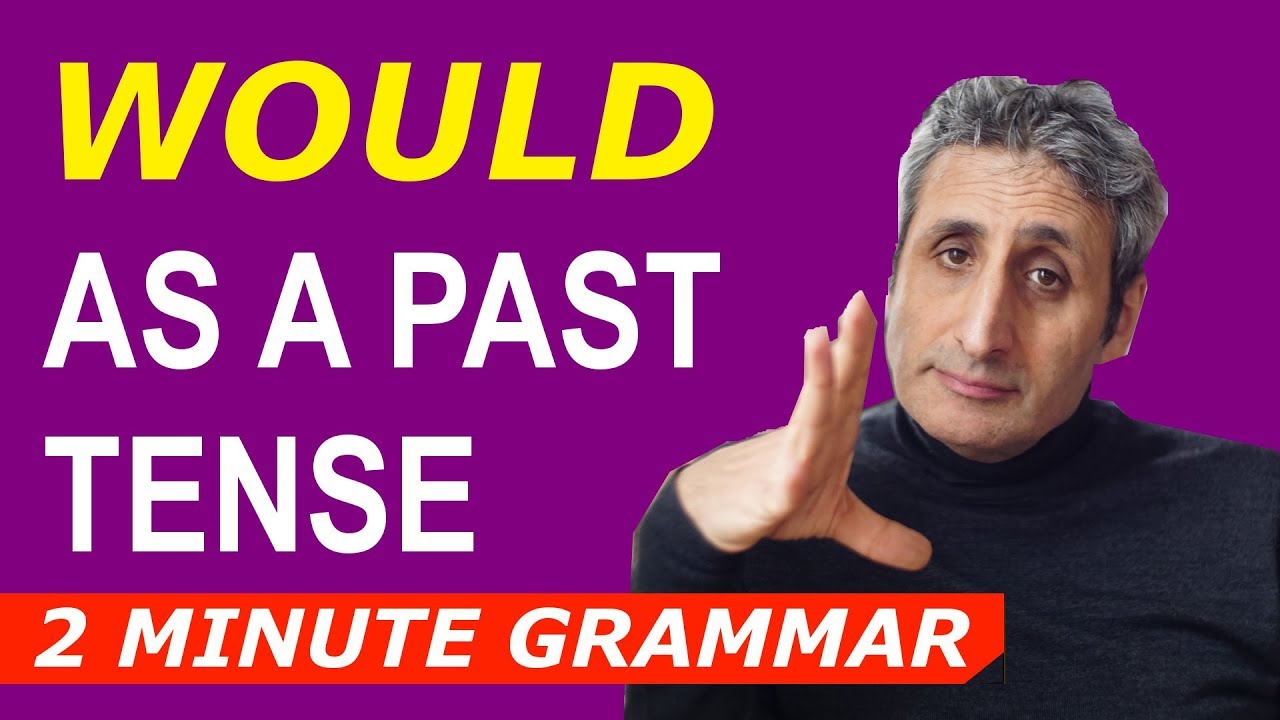 WOULD as a past tense | Two Minute Grammar