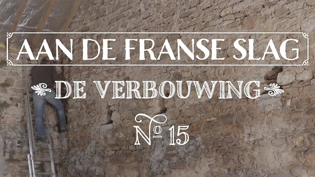 15. Hennep (1) | Aan de Franse slag - De verbouwing