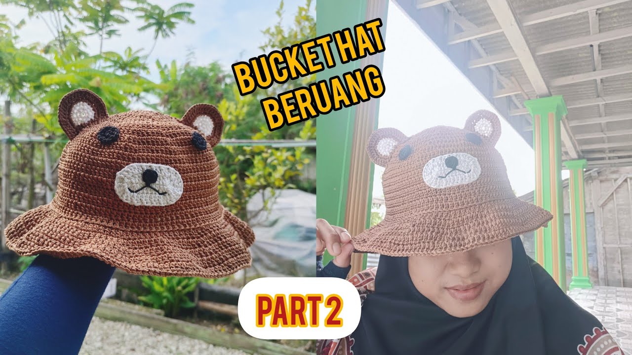 Bucket hat beruang rajut mudah diikuti/bucket hat crochet bear/part 2